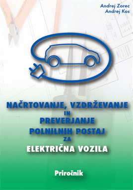 Načrtovanje, vzdrževanje in preverjanje polnilnih postaj za električna vozila